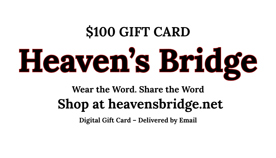 Heaven’s Bridge Digital Gift Card