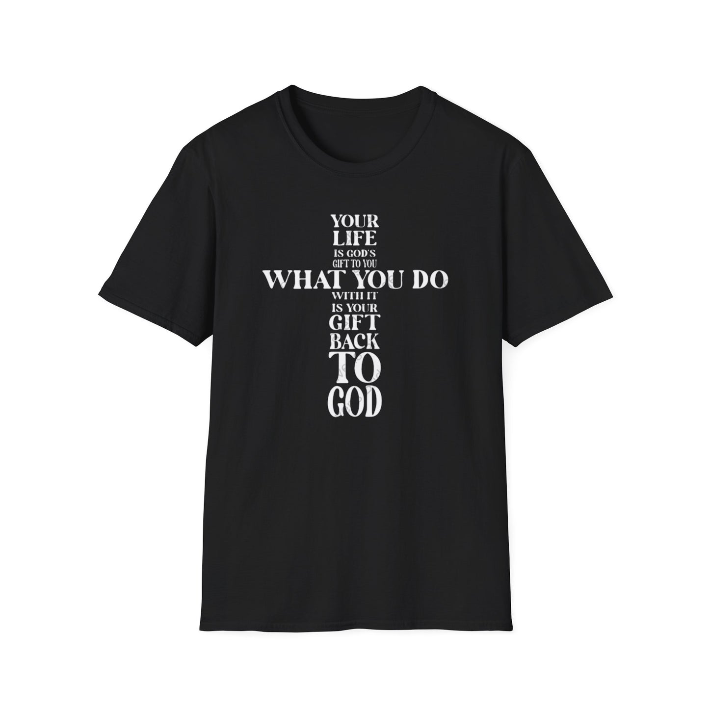 "Your Life Is a Gift from God" Christian T-Shirt – Inspirational Faith Quote Tee for Men & Women