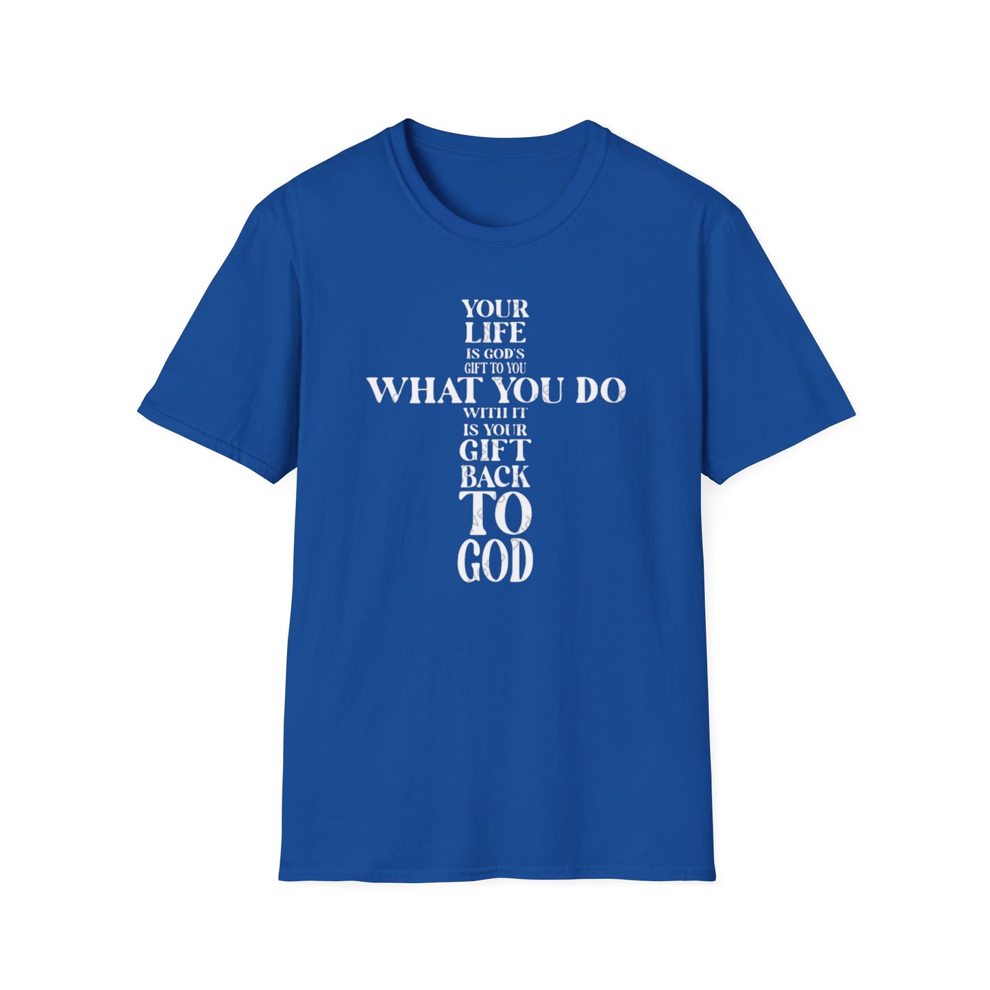 "Your Life Is a Gift from God" Christian T-Shirt – Inspirational Faith Quote Tee for Men & Women