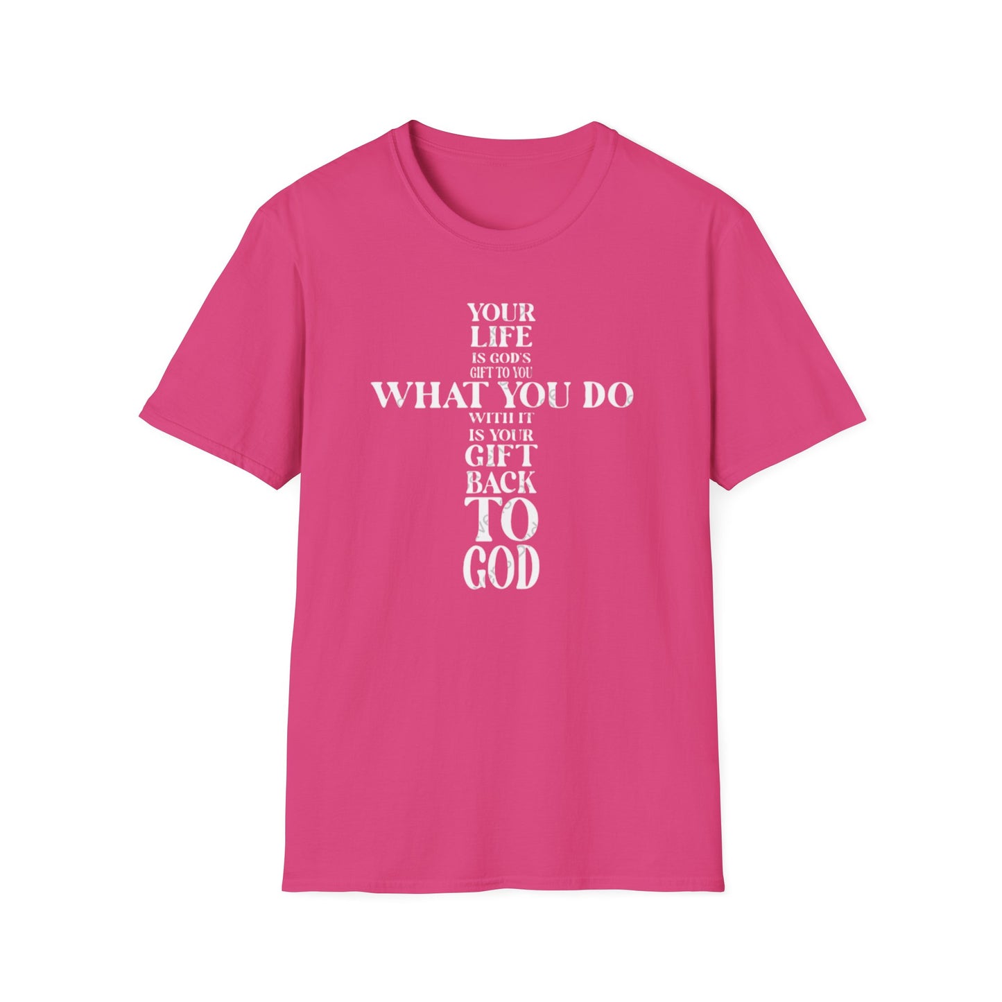 "Your Life Is a Gift from God" Christian T-Shirt – Inspirational Faith Quote Tee for Men & Women
