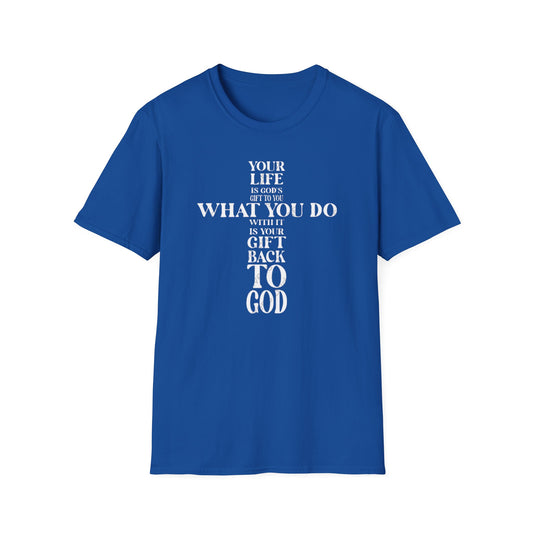 "Your Life Is a Gift from God" Christian T-Shirt – Inspirational Faith Quote Tee for Men & Women