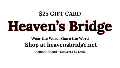 Heaven’s Bridge Digital Gift Card