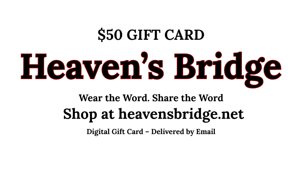 Heaven’s Bridge Digital Gift Card