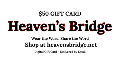 Heaven’s Bridge Digital Gift Card
