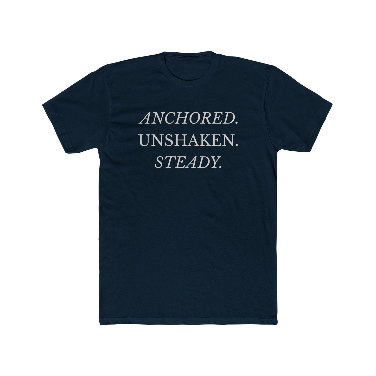 Anchored. Unshaken. Steady. – Premium Unisex Christian T-Shirt