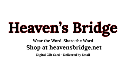 Heaven’s Bridge Digital Gift Card